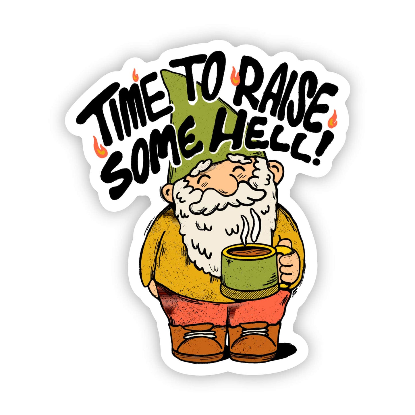 "Time to raise some hell" gnome fall sticker