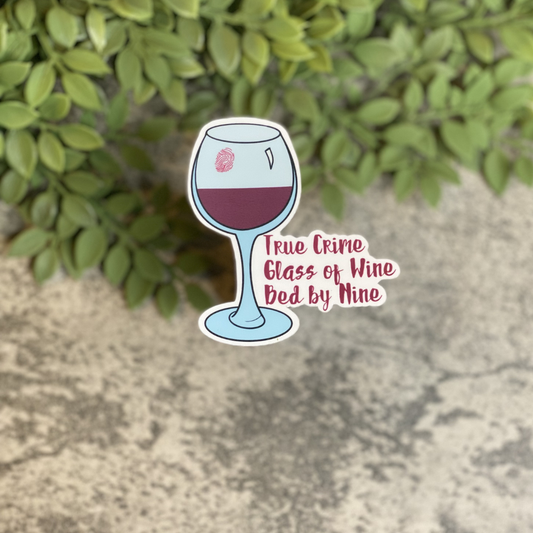 True Crime, Glass of Wine, Bed By Nine Vinyl Sticker 5-pack