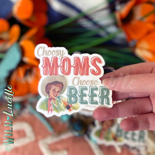 Choosy Moms Choose Beer Sticker