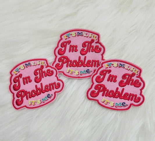 'It's Me, Hi. I'm The Problem It's Me.' Woven Embroidery Iron On Patch