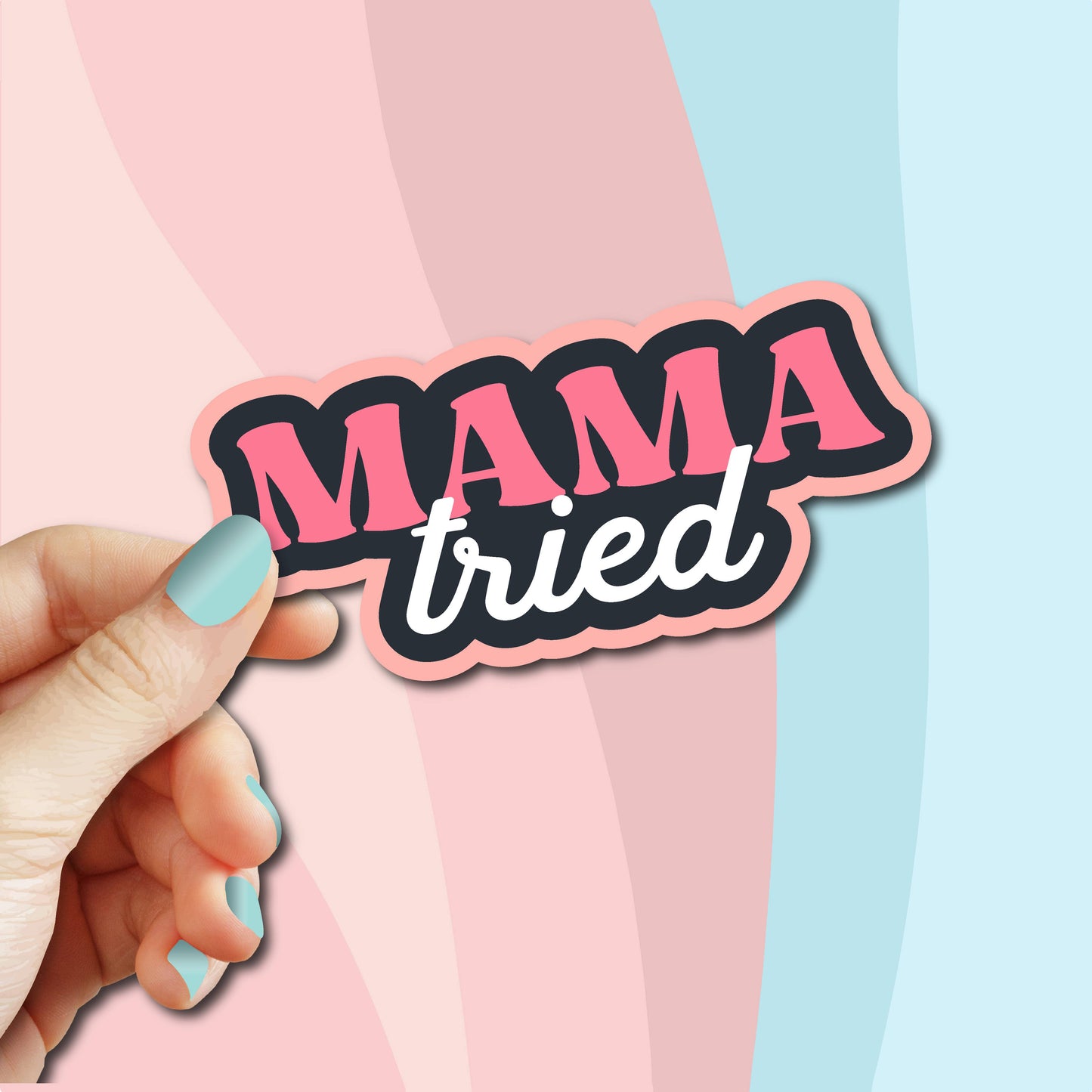 Sticker: 'Mama Tried' Vinyl