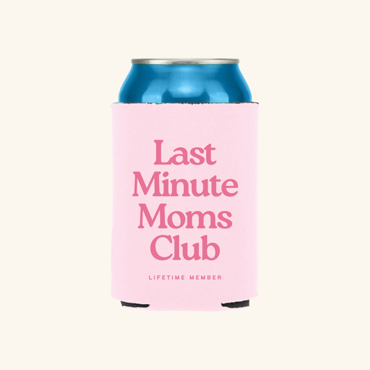 Last minute Moms Club, Pink Regular Can Koozie