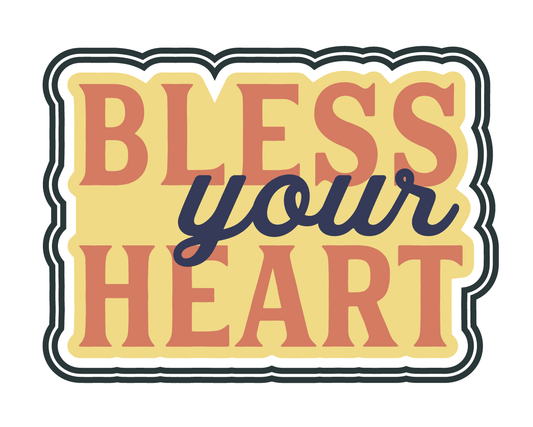 Sticker: ‘Bless Your Heart' Vinyl