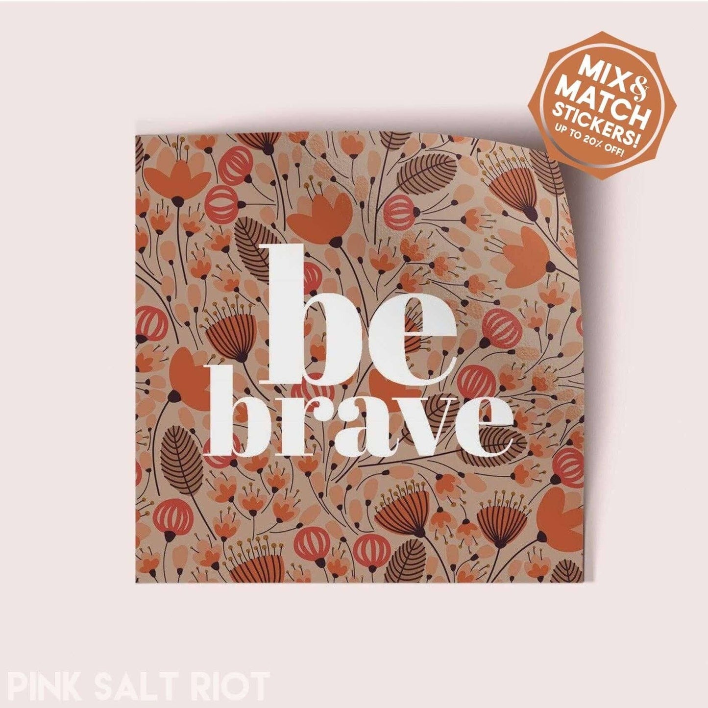 Be Brave Vinyl Sticker