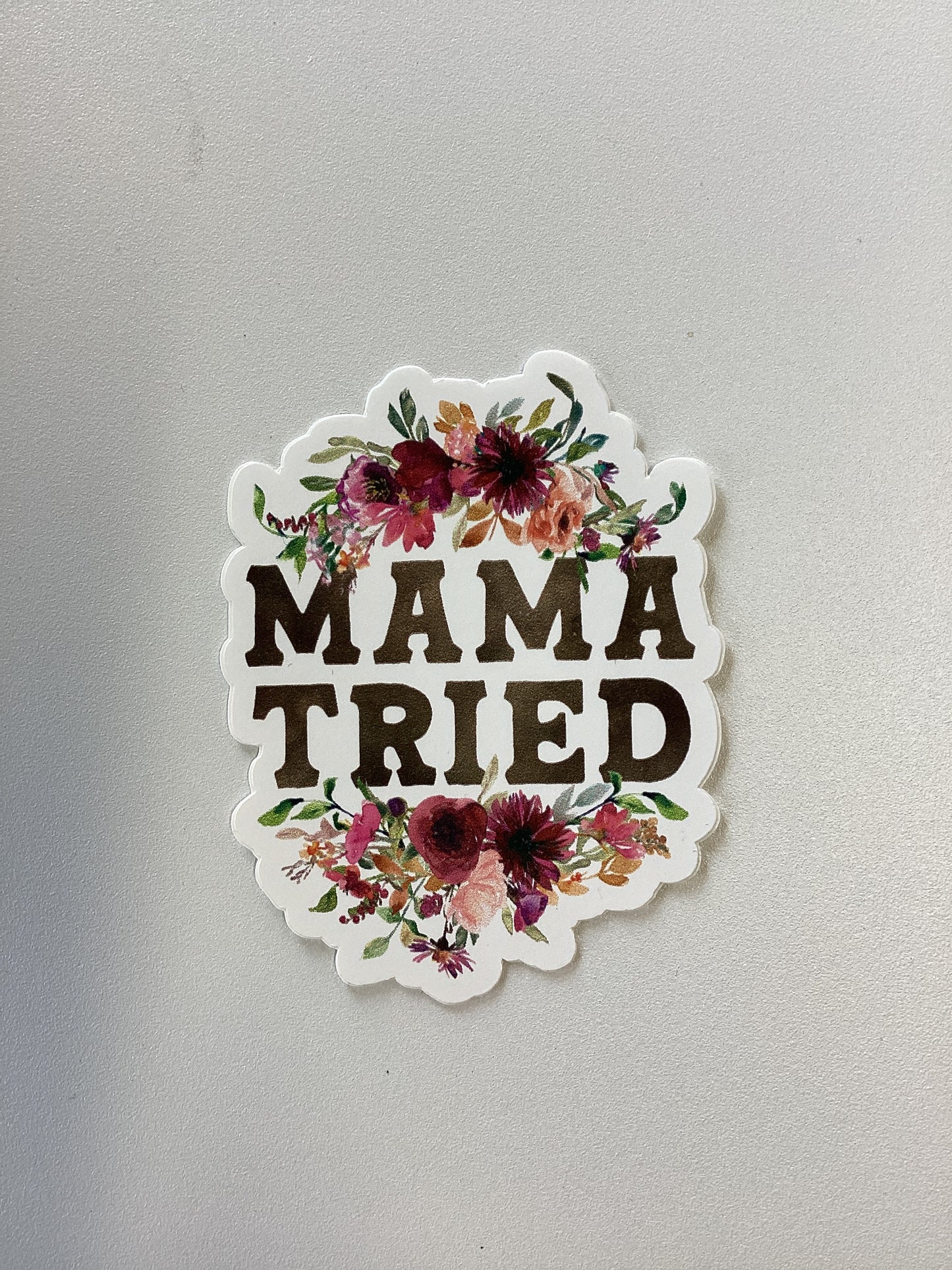 Mama Tried Sticker