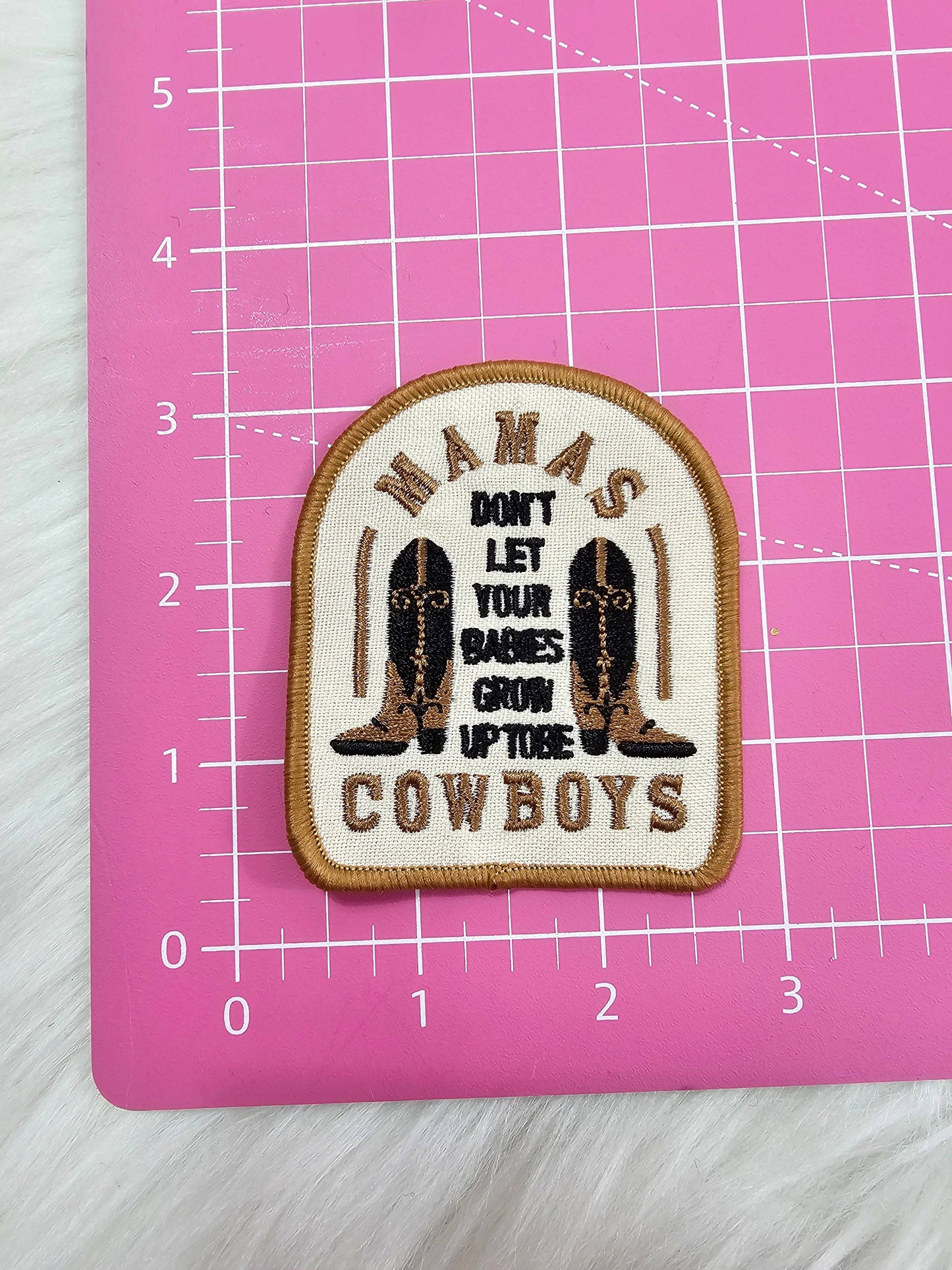 Patch: 'Mama's Don't Let Your Babies Grow Up To Be Cowboys' Embroidery Iron On